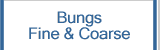Bungs - Fine & Coarse